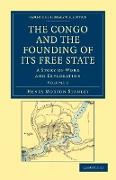 The Congo and the Founding of Its Free State - Volume 1