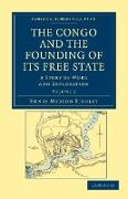 The Congo and the Founding of Its Free State - Volume 2