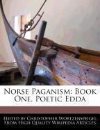Norse Paganism: Book One. Poetic Edda