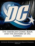 The American Comic Book and the History of DC Comics