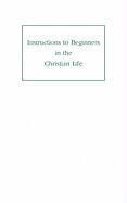 Instructions to Beginners in the Christian Life