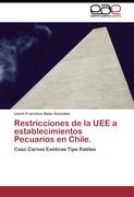 Restricciones de la UEE a establecimientos Pecuarios en Chile