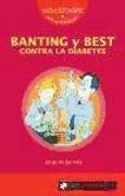 Banting y Best, contra la diabetes