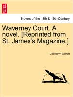 Waverney Court. A novel. [Reprinted from St. James's Magazine.] Vol. II