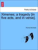 Ximenes, A Tragedy [In Five Acts, and in Verse]