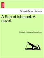A Son of Ishmael. a Novel