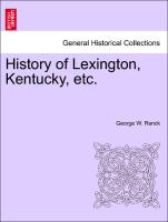 History of Lexington, Kentucky, Etc