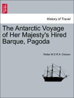 The Antarctic Voyage of Her Majesty's Hired Barque, Pagoda