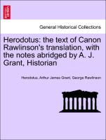 Herodotus: the text of Canon Rawlinson's translation, with the notes abridged by A. J. Grant, Historian VOL.II