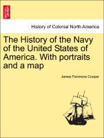 The History of the Navy of the United States of America. With portraits and a map. VOL. II