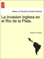 La Invasion Inglesa En El Rio de La Plata
