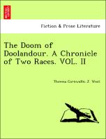 The Doom of Doolandour. A Chronicle of Two Races. VOL. II