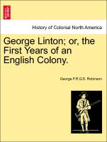 George Linton, Or, the First Years of an English Colony