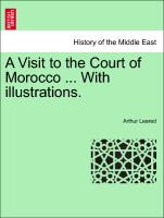 A Visit to the Court of Morocco ... with Illustrations