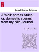 A Walk Across Africa, Or, Domestic Scenes from My Nile Journal