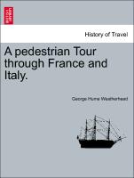 A Pedestrian Tour Through France and Italy