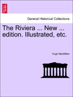 The Riviera ... New ... Edition. Illustrated, Etc