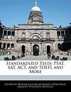 Standardized Tests: PSAT, SAT, ACT, and TOEFL and More