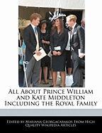 All about Prince William and Kate Middleton Including the Royal Family