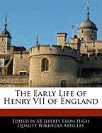 The Early Life of Henry VII of England