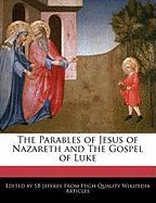 The Parables of Jesus of Nazareth and the Gospel of Luke