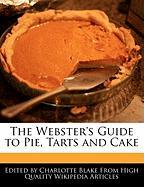 The Webster's Guide to Pie, Tarts and Cake