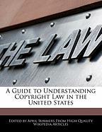 A Guide to Understanding Copyright Law in the United States