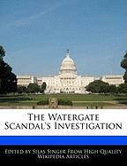 The Watergate Scandal's Investigation