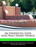 An Unofficial Look Into Walt Disney World