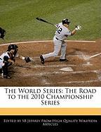 The World Series: The Road to the 2010 Championship Series