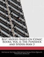 Best Movies Based on Comic Books, Vol. 6: The Punisher and Spider-Man 3