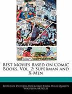 Best Movies Based on Comic Books, Vol. 2: Superman and X-Men