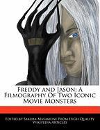 Freddy and Jason, A Filmography of Two Iconic Movie Monsters