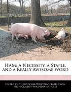 Ham: A Necessity, a Staple, and a Really Awesome Word