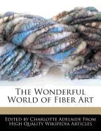 The Wonderful World of Fiber Art