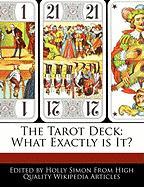 The Tarot Deck: What Exactly Is It?