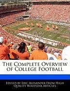 The Complete Overview of College Football