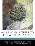 An Armchair Guide to the World's Deserts