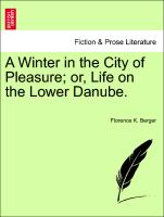 A Winter in the City of Pleasure, Or, Life on the Lower Danube