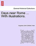 Days near Rome ... With illustrations. Vol. II