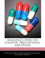 Analgesics: Over the Counter, Prescriptions, and Other