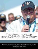 The Unauthorized Biography of Drew Carey