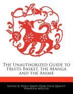 The Unauthorized Guide to Fruits Basket, the Manga and the Anime