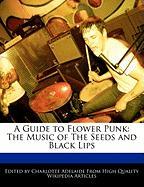 A Guide to Flower Punk: The Music of the Seeds and Black Lips