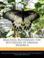 Beautiful Butterflies: The Butterflies of Spanish Minorca