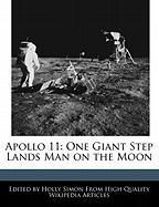 Apollo 11: One Giant Step Lands Man on the Moon