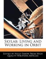 Skylab: Living and Working in Orbit