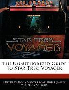 The Unauthorized Guide to Star Trek: Voyager
