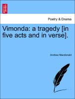 Vimonda: A Tragedy [In Five Acts and in Verse]