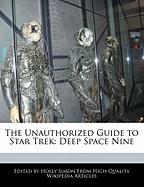 The Unauthorized Guide to Star Trek: Deep Space Nine